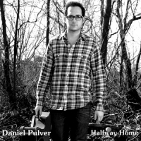 Daniel Pulver - Halfway Home - EP