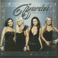 Bardot - Play It Like That