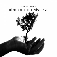 Moses Uvere - King of the Universe