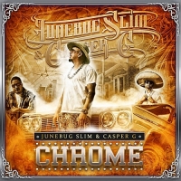 Junebug Slim & Casper G - Chrome