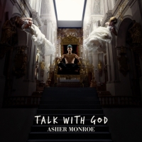 Asher Monroe - Talk with God