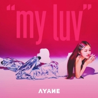 AYANE - my luv