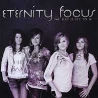Eternity Focus - The Best Is Yet to Be
