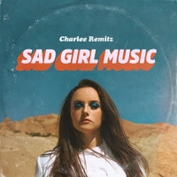 Charlee Remitz - Sad Girl Music