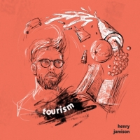 Henry Jamison - Tourism - EP