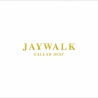 （感谢NEO合购）JAYWALK - JAYWALK BALLAD BEST