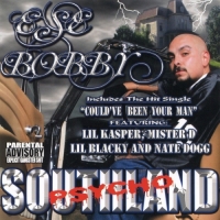 Ese Bobby - Southland Psycho