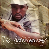 Digital Black From Playa - The Autobiography of Benjamin Bush